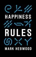 Happiness Rules - Hebwood Mark