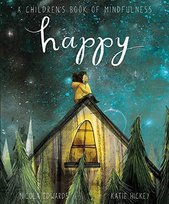 Happy. A Childrens Book of Mindfulness Edwards Nicola