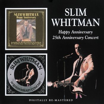 Happy Anniversary / 25th Anniversary Concert - Slim Whitman
