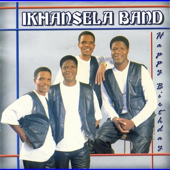 Happy Birthday - Ikhansela Band