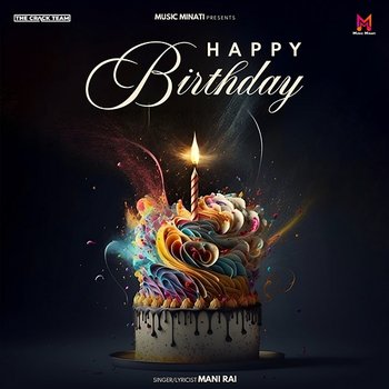 Happy Birthday - Mani Rai