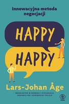 Happy-happy. Innowacyjna metoda negocjacji Age Lars-Johan