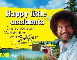 Happy little accidents - Ross Bob, Witte Michelle