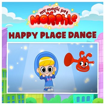 Happy Place Dance - Morphle