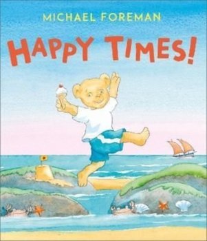 Happy Times! - Foreman Michael