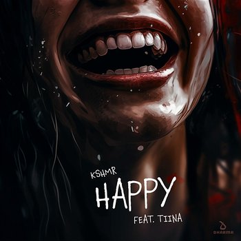 Happy - KSHMR feat. Tiina