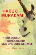 Hard boiled Wonderland und das Ende der Welt - Murakami Haruki