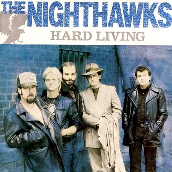 Hard Living - The Nighthawks