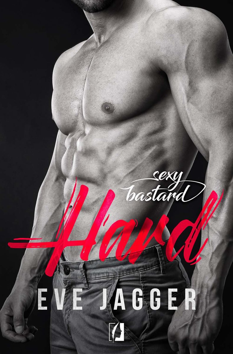 Hard. Sexy Bastard. Tom 1 - ebook epub