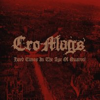 Hard Times In The Age Of Quarrel Cro-Mags