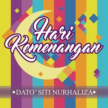 Hari Kemenangan - Dato' Sri Siti Nurhaliza