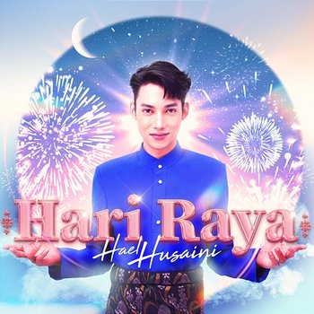 Hari Raya - Hael Husaini