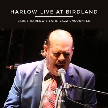 Harlow: At Bridland - Larry Harlow