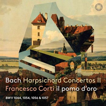 Harpsichord Concertos Part II - Corti Francesco, Il Pomo d'Oro