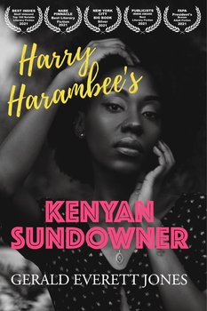 Harry Harambee’s Kenyan Sundowner - Gerald Everett Jones