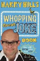 Harry Hill's Whopping Great Joke Book - Hill Harry