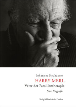 Harry Merl - Vater der Familientherapie