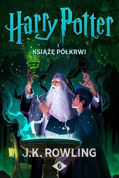 Harry Potter i Książę Półkrwi. Tom 6 - ebook epub - Rowling J. K.
