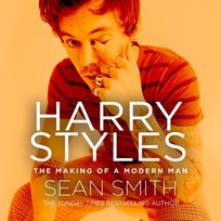 Harry Styles: The Making of a Modern Man - audiobook Smith Sean