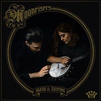 Harsh & Exciting Moonrisers