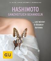 Hashimoto ganzheitlich behandeln - Breitenberger Markus, Schaenzler Nicole