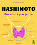 Hashimoto. Poradnik pacjenta&nbsp;-&nbsp;Ślubowska Katarzyna