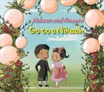 Hassan & Aneesa Go to A Nikaah - Yasmeen Rahim