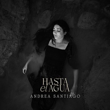 Hasta el agua - Andrea Santiago