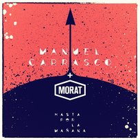 Hasta Por La Mañana Manuel Carrasco, Morat