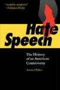 Hate Speech: The History of an American Controversy - Walker Samuel