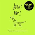 Hau! Hau! - T.Love