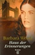 Haus der Erinnerungen - Wood Barbara