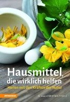 Hausmittel, die wirklich helfen - Thuile Christian