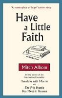 Have a Little Faith Albom Mitch