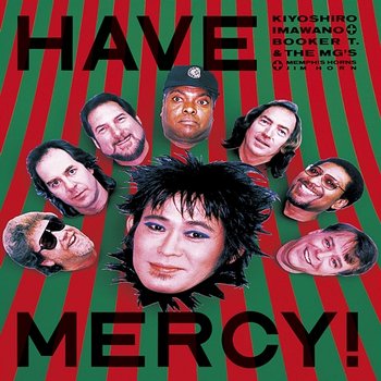 Have Mercy! - Kiyoshiro Imawano, Booker T. & The M.G.'s