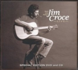 Have You Heard Jim Croce Live - Croce Jim