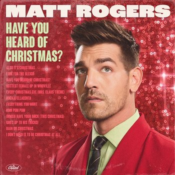 Have You Heard of Christmas? - Matt Rogers