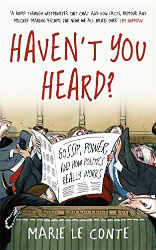 Havent You Heard? Gossip, Politics and Power - Marie Le Conte | Książka ...