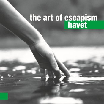 Havet - The Art of Escapism