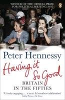 Having it So Good - Hennessy Peter