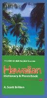 Hawaiian Dictionary & Phrasebook: Hawaiian-English/English-Hawaiian Britton Scott A.