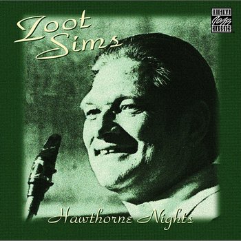 Hawthorne Nights - Zoot Sims