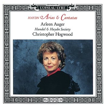 Haydn: Cantatas & Arias - Arleen Augér, Handel and Haydn Society, Christopher Hogwood