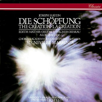 Haydn: Die Schöpfung (The Creation) - Sir Neville Marriner, Edith Mathis, Aldo Baldin, Dietrich Fischer-Dieskau, Academy of St Martin in the Fields Chorus, Academy of St Martin in the Fields