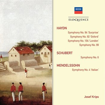 Haydn: Symphonies 92,94,99,104; Schubert: Symphony No.6; Mendelssohn: Symphony No.4 "Italian" - Wiener Philharmoniker, London Symphony Orchestra, Josef Krips