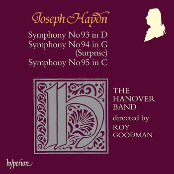 Haydn: Symphonies Nos. 93, 94 "Surprise" & 95 - The Hanover Band, Roy Goodman