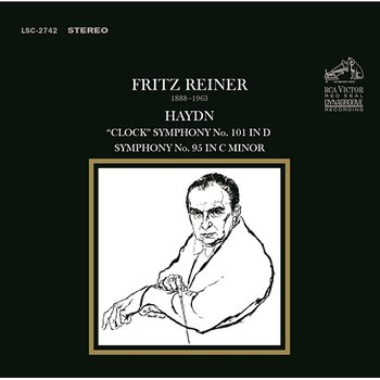 Haydn: Symphony No. 101 in D "The Clock"; Symphony No. 95 in C Minor - Fritz Reiner