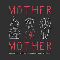 Hayloft & Hayloft II Mother Mother