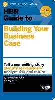 HBR Guide to Building Your Business Case - Sheen Raymond