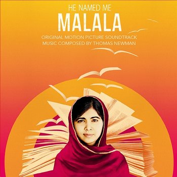 He Named Me Malala (Original Motion Picture Soundtrack) - Thomas Newman